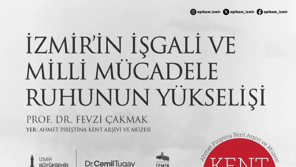 İzmir’in işgali 107’nci yılında APİKAM’da konuşulacak