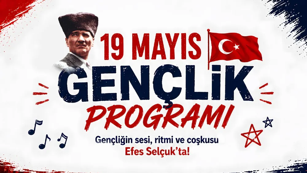 Efes Selçuk’ta 19 Mayıs coşkusu gençlik programıyla yaşanacak