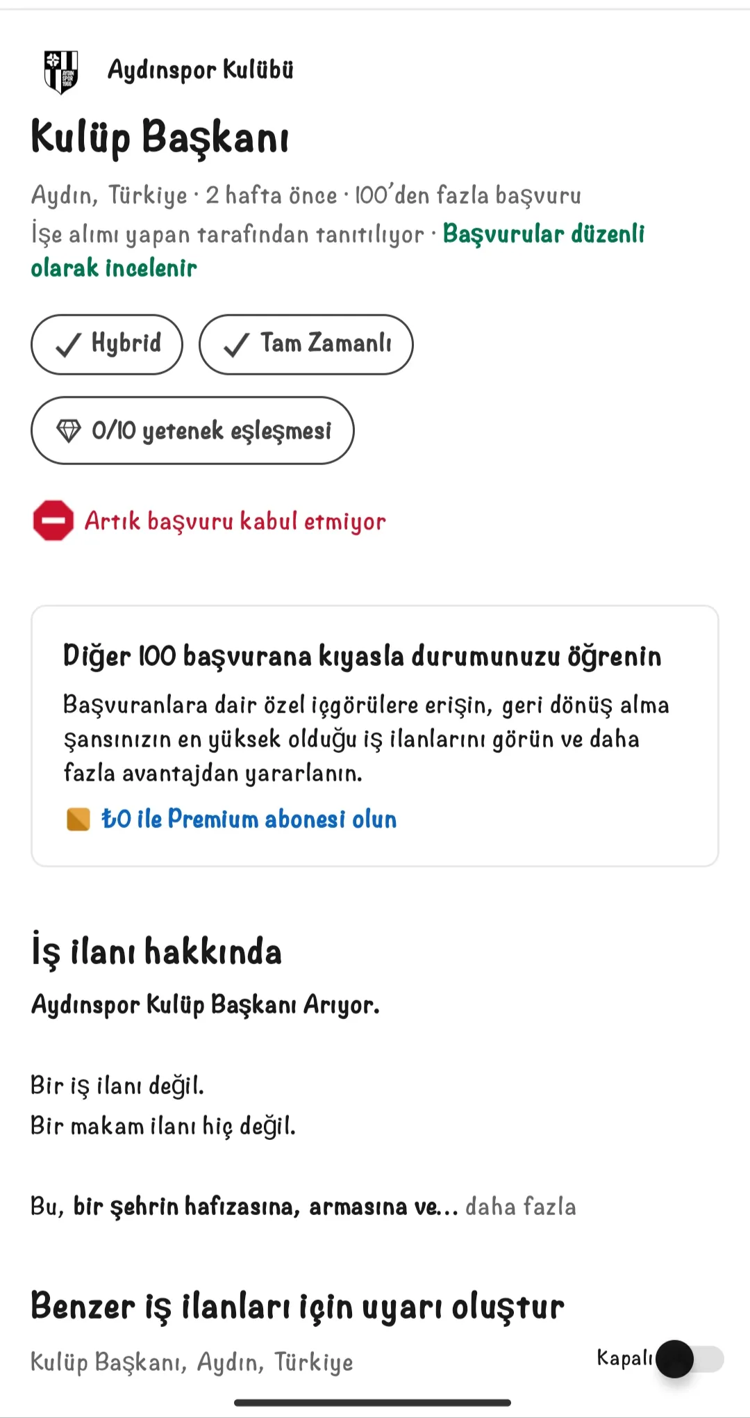 Aydınspor'un linkedIn üzerinden açtığı 'Başkan aranıyor' ilanı sadece Ege bölgesinden değil Türkiye'den yoğun ilgi gördü.