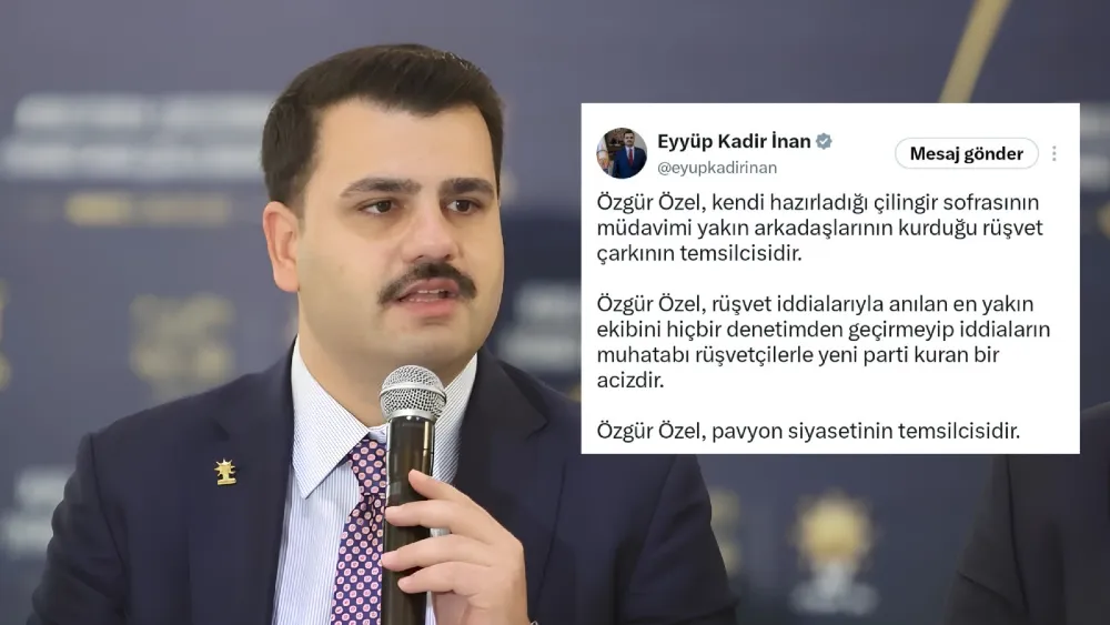 AK Parti’li İnan’dan Özgür Özel’e sert tepki: "Pavyon siyasetinin temsilcisidir"